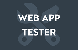 Testing a Web App with the  Web App Tester 